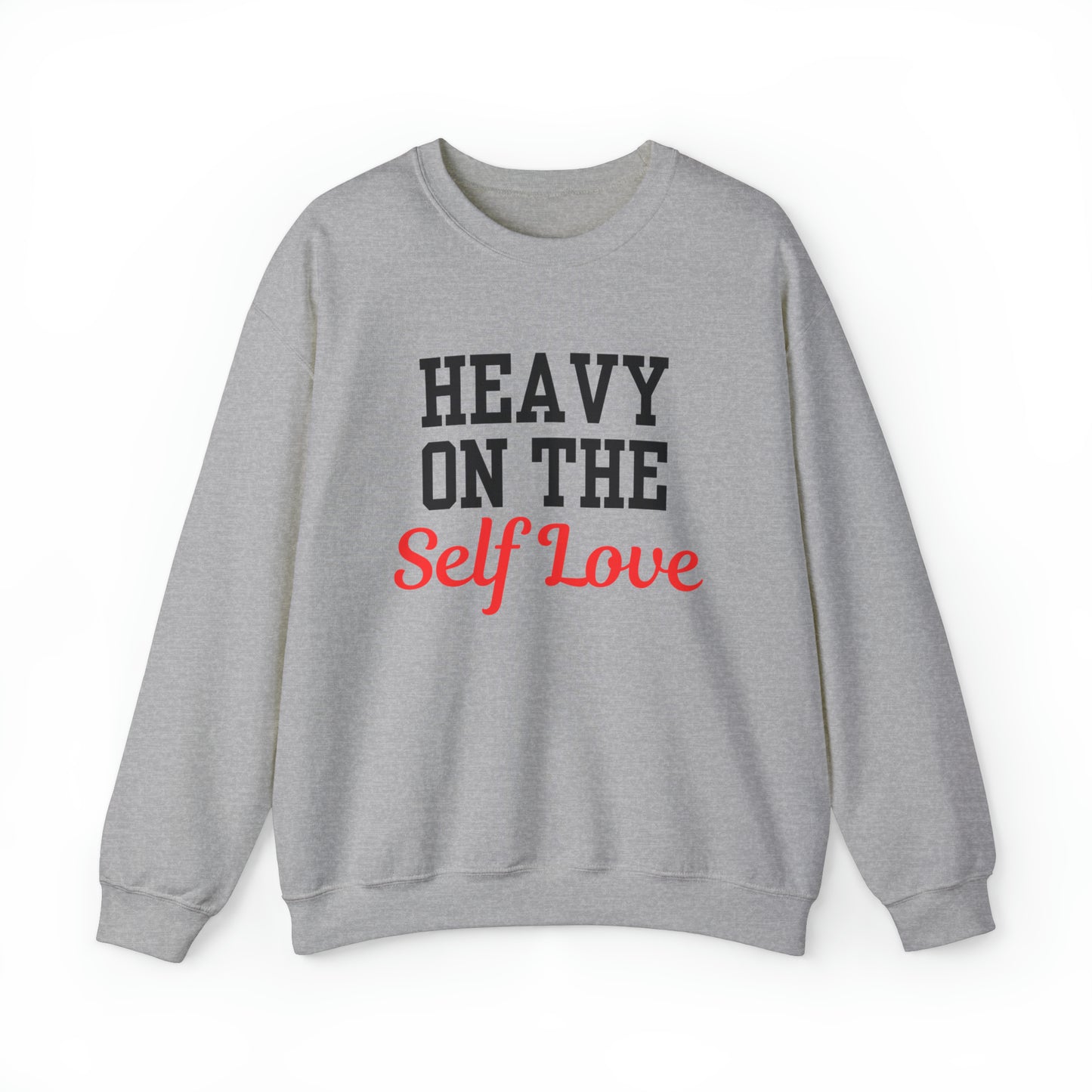 Heavy On The Self Love Unisex Heavy Blend™ Crewneck Sweatshirt