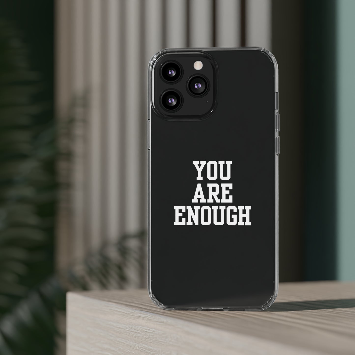 You Are Enough Clear Cases