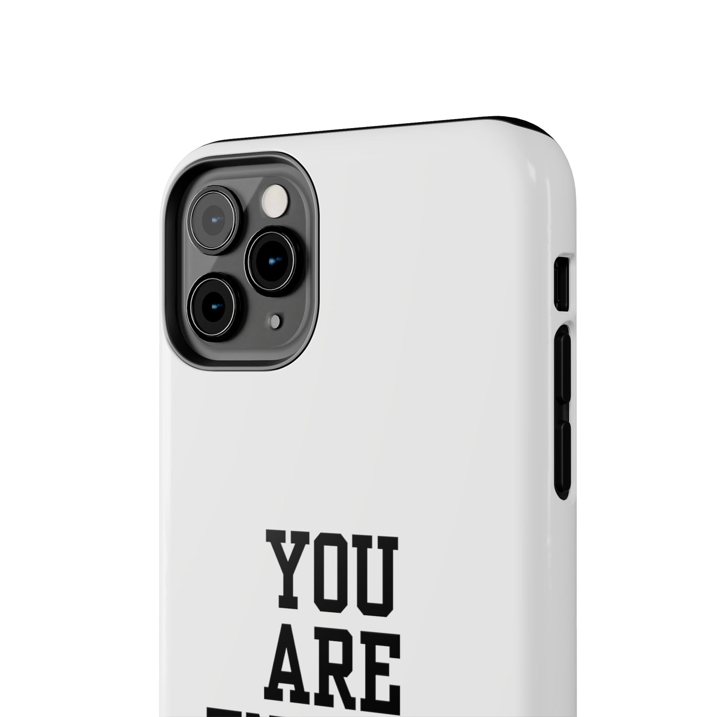 You Are Enough Tough Phone Cases