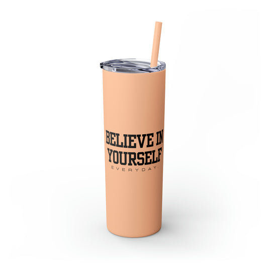 Believe In Yourself Skinny Tumbler with Straw, 20oz (Multi-Colors)