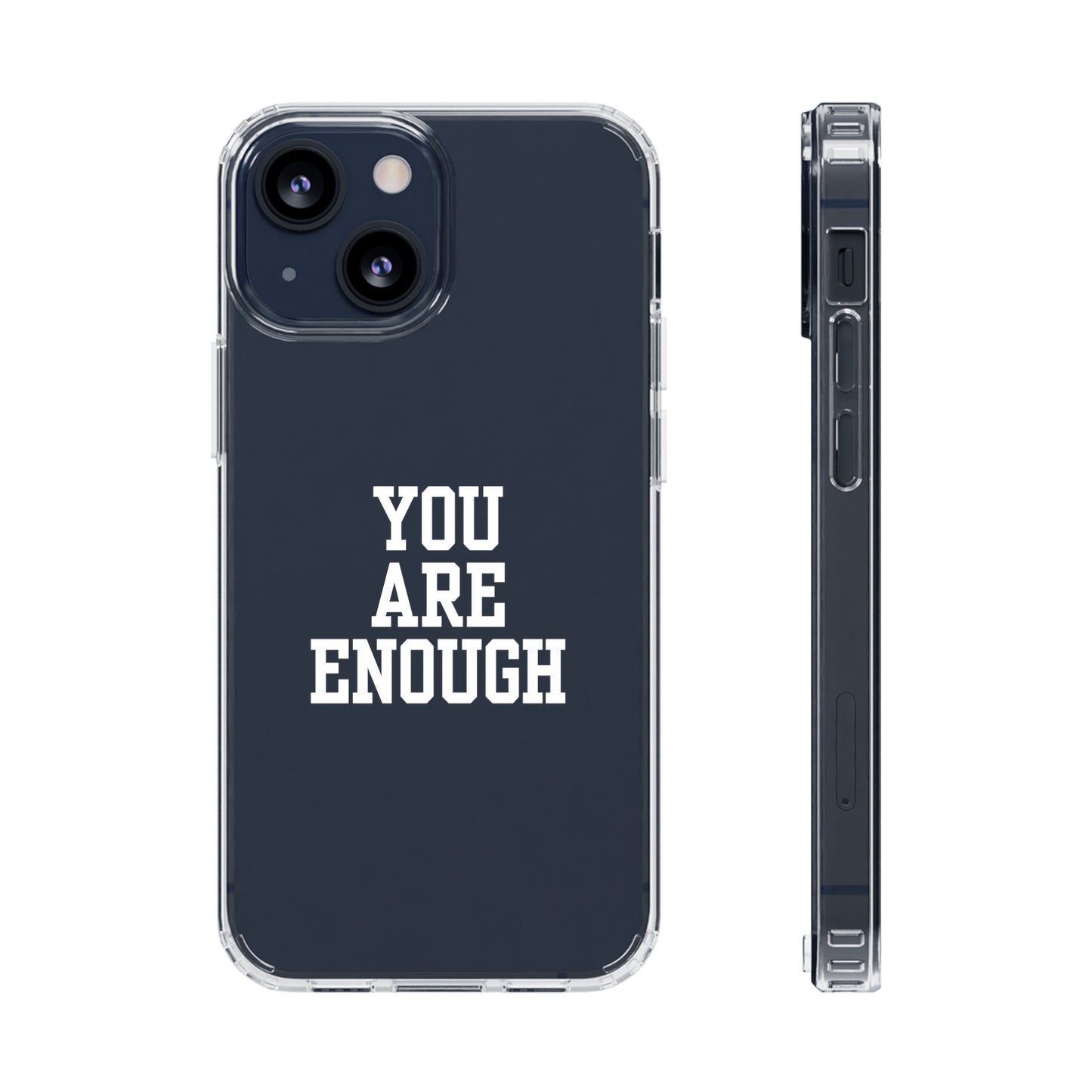 You Are Enough Clear Cases