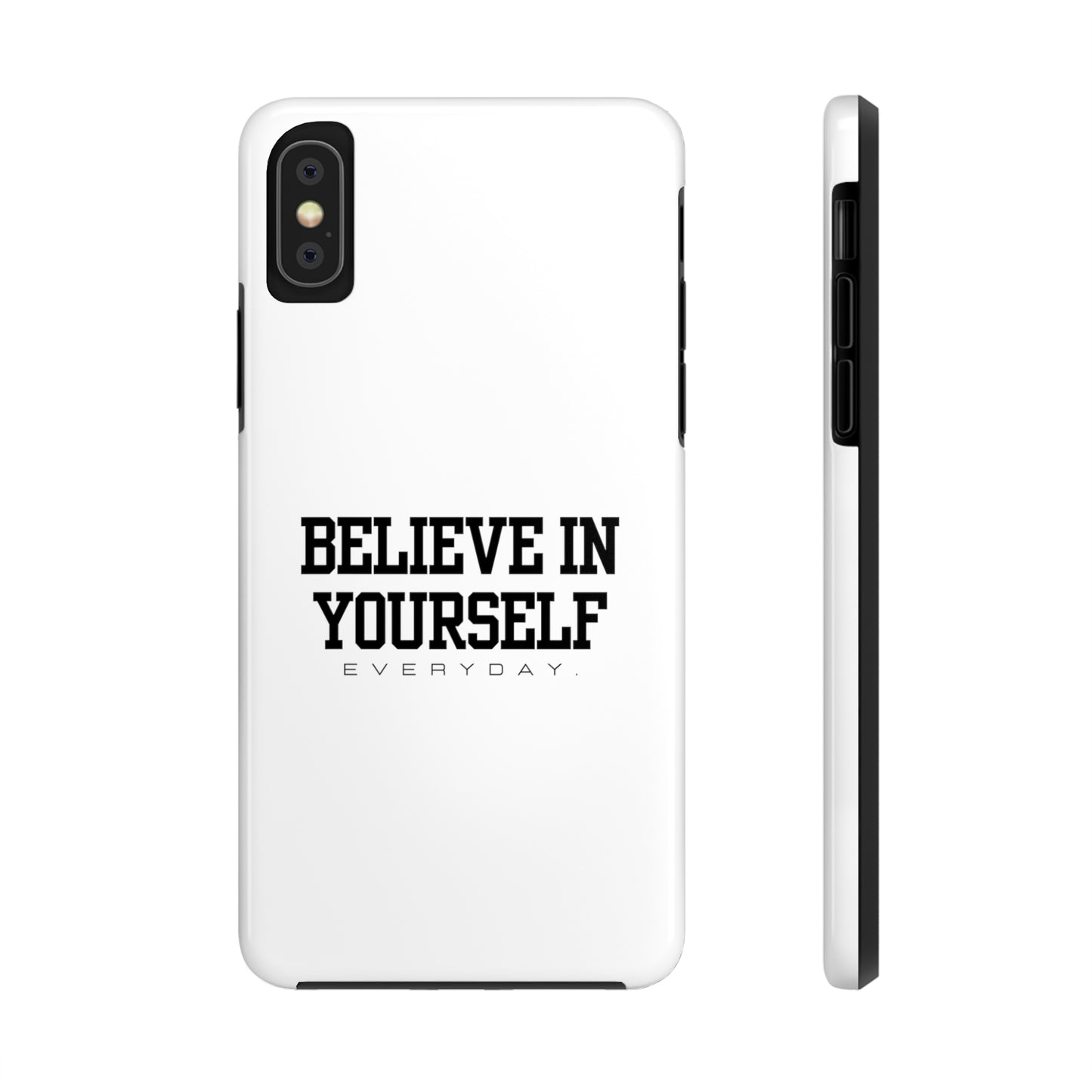 Believe In Yourself Tough Phone Cases (White)