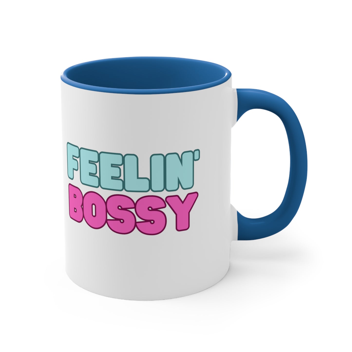 Feeling' Bossy Accent Coffee Mug, 11oz (Multiple Colors)